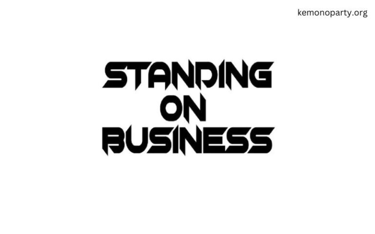 What Does Standing on Business Mean