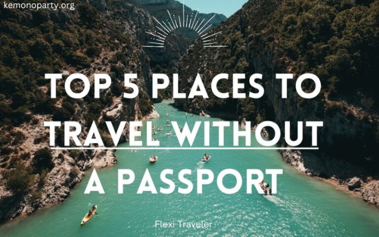 Where Can You Travel Without a Passport